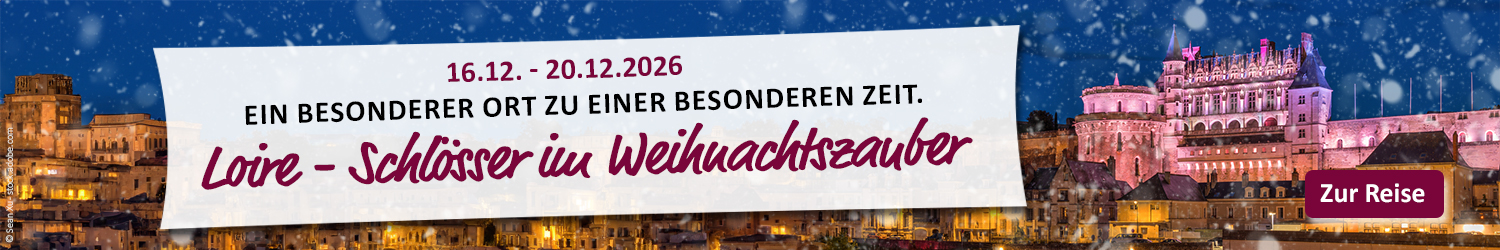 Loire Schlösser in der Weihnachtszeit Reise